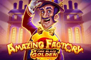 Playtech : Fire Blaze Golden: Amazing Factory - MASURAPLAY77