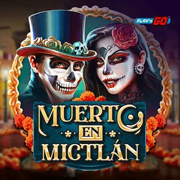 PlaynGo : Muerto en Mictlán - MASURAPLAY77