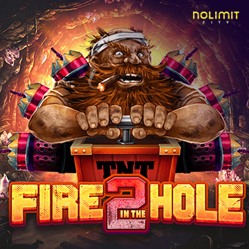 Fire In The Hole 2 - MASURAPLAY77