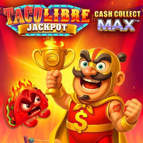 Taco Libre Jackpot: Cash Collect Max - MASURAPLAY77